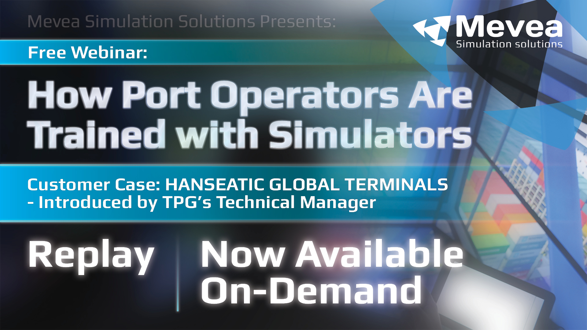 How Port Operators Are Trained with Simulators – On-Demand Mevea Webinar Replay.