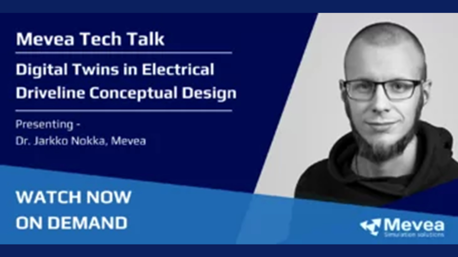Banner of Mevea Tech Talk webinar - Digital Twins in Electrical Driveline Conceptual Design, introducing Dr Jarkko Nokka from Mevea.